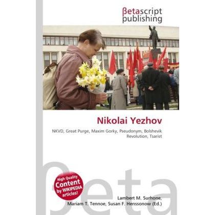 Nikolai Yezhov, Fachbücher von Lambert M. Surhone, Mariam T. Tennoe, Susan F. Henssonow