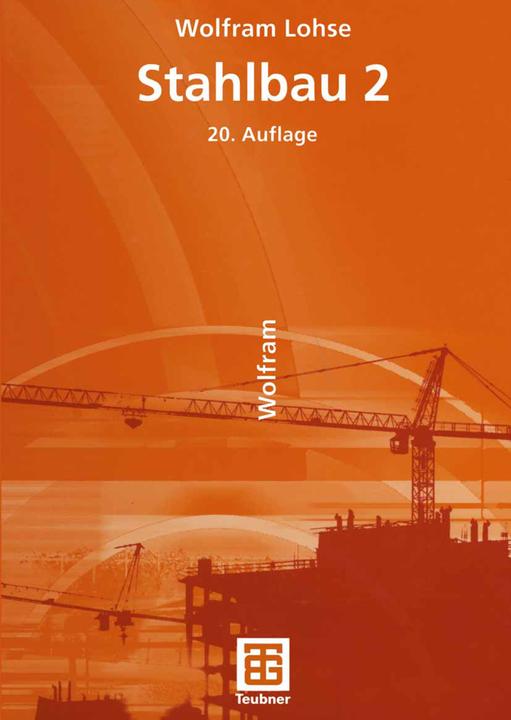 Produktbild Stahlbau 2 (Deutsch, Wolfram Lohse, 2012)