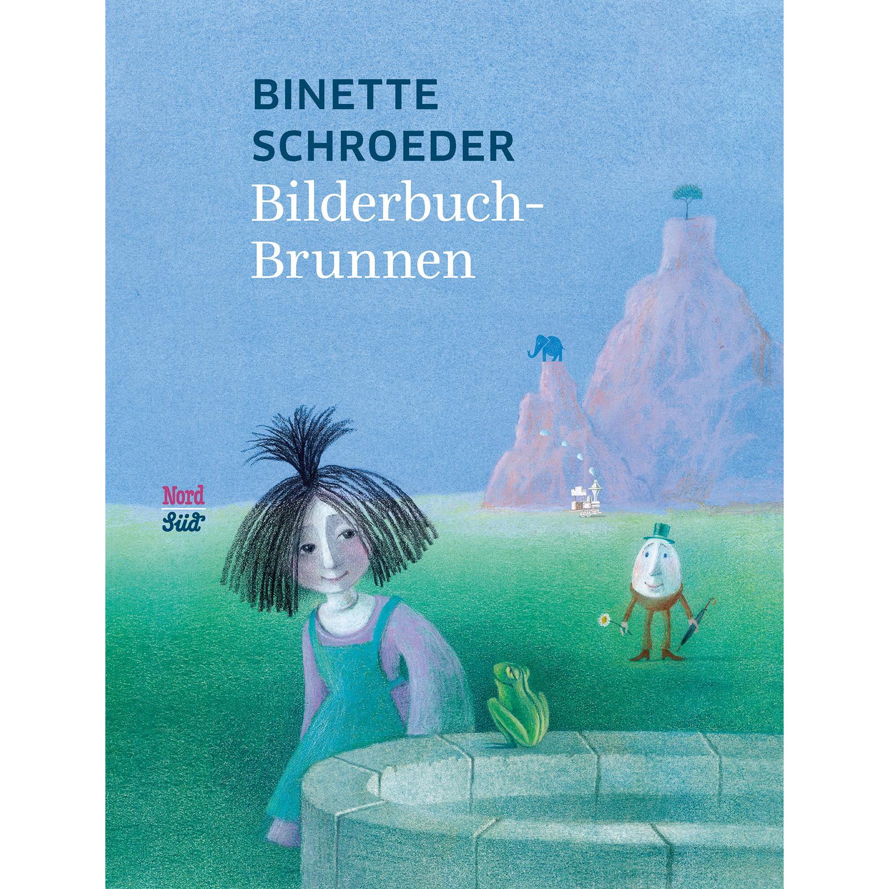 Bilderbuchbrunnen, Kinderbücher von Peter Nickl, Binette Schroeder