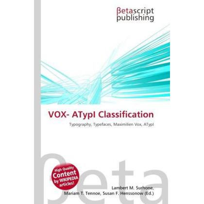 VOX- ATypI Classification, Fachbücher von Lambert M. Surhone, Mariam T. Tennoe, Susan F. Henssonow