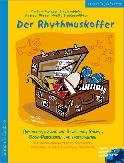 Produktbild Der Rhythmuskoffer (Deutsch, Andreas Pöppel, Barbara Metzger, Elke Metzger, Monika Schelske-Flöter, 2016)