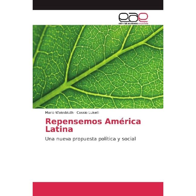 Repensemos América Latina, Fachbücher von Cassio Luiselli, Mario Waissbluth