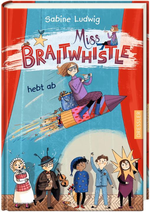 Image du produit Miss Braitwhistle 3. Miss Braitwhistle hebt ab (Allemand, Sabine Ludwig, 2022)