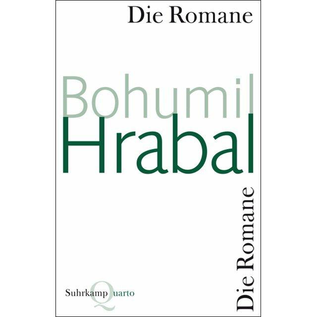 Die Romane, Belletristik von Bohumil Hrabal