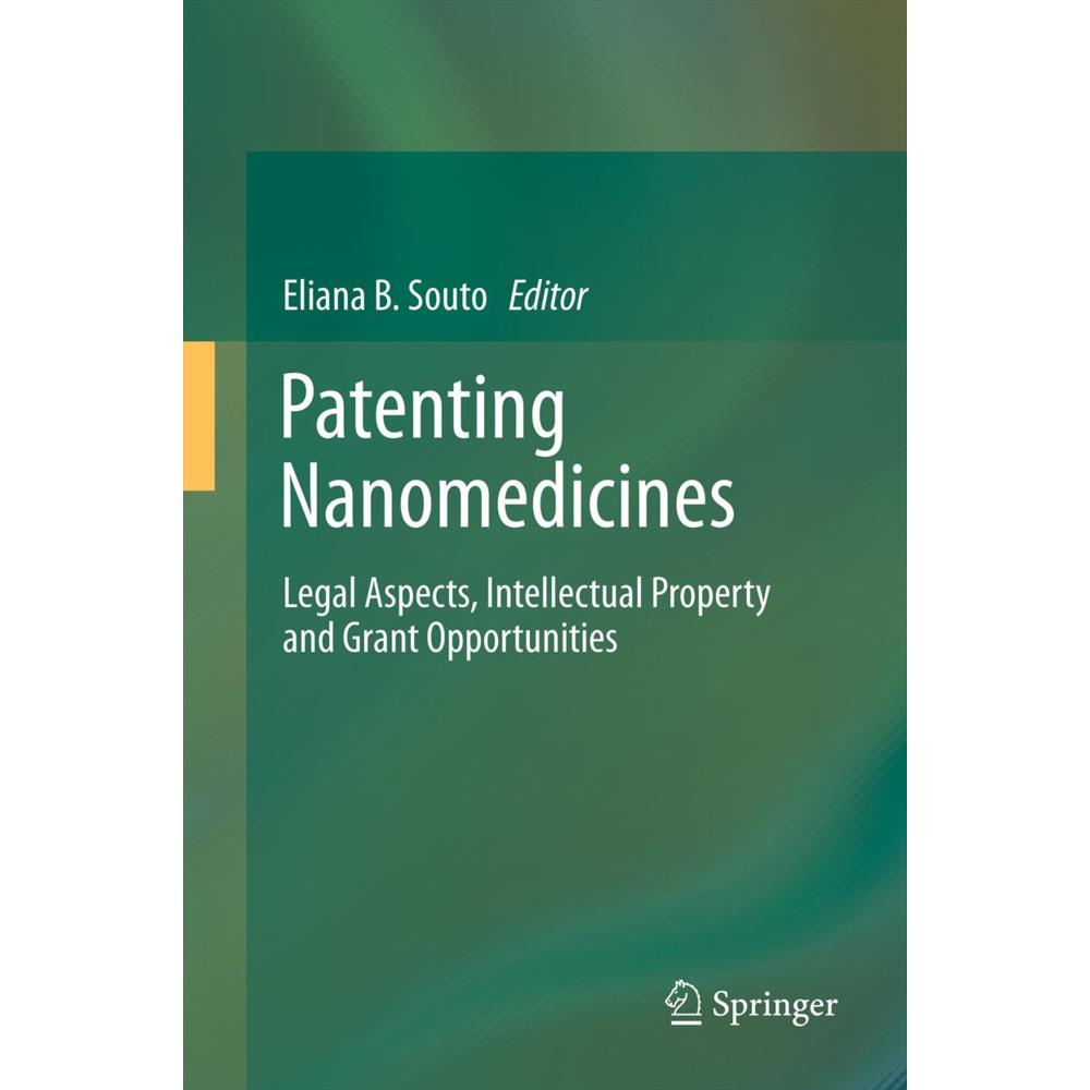 Patenting Nanomedicines, Fachbücher von Eliana B. Souto