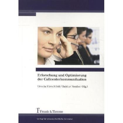 Erforschung und Optimierung der Callcenterkommunikation, Fachbücher von Ursula Hirschfeld, Baldur Neuber