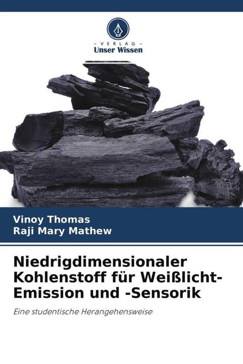 Produktbild Niedrigdimensionaler Kohlenstoff für Weisslicht-Emission und -Sensorik (Deutsch, Raji Mary Mathew, Vinoy Thomas, 2022)