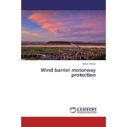 Thumbnail - Wind barrier motorway protection, Fachbücher von Marijo Telenta