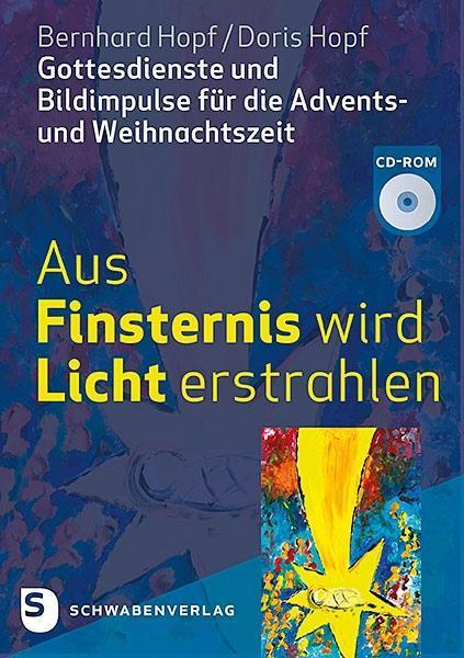 Produktbild Aus Finsternis wird Licht erstrahlen (Deutsch, Bernhard Hopf, Doris Hopf, 2017)