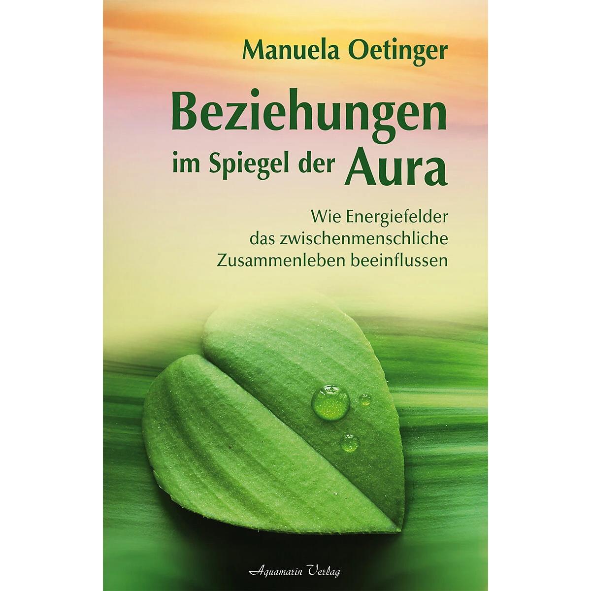 Beziehungen im Spiegel der Aura, Sachbücher von Manuela Oetinger