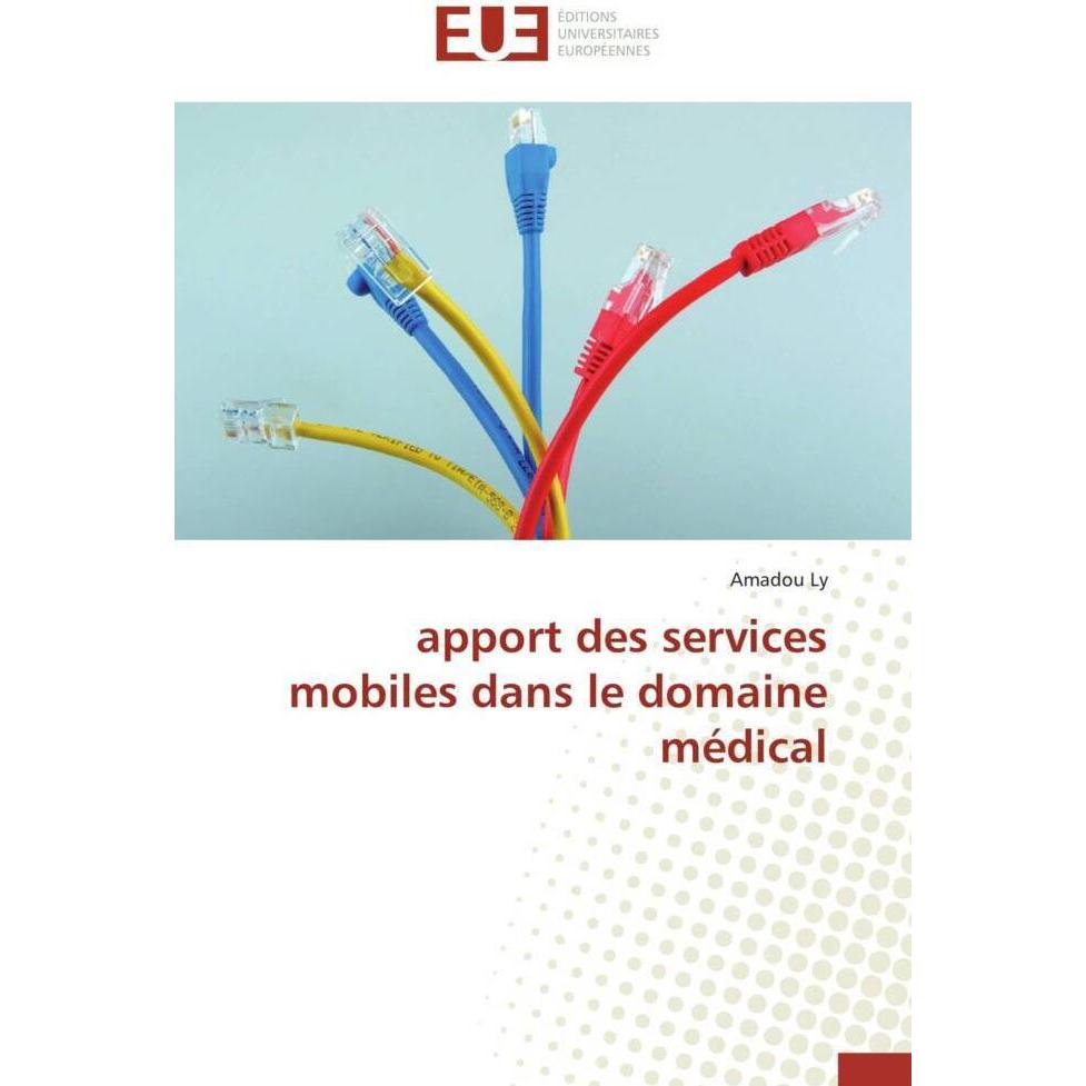 apport des services mobiles dans le domaine médical, Fachbücher