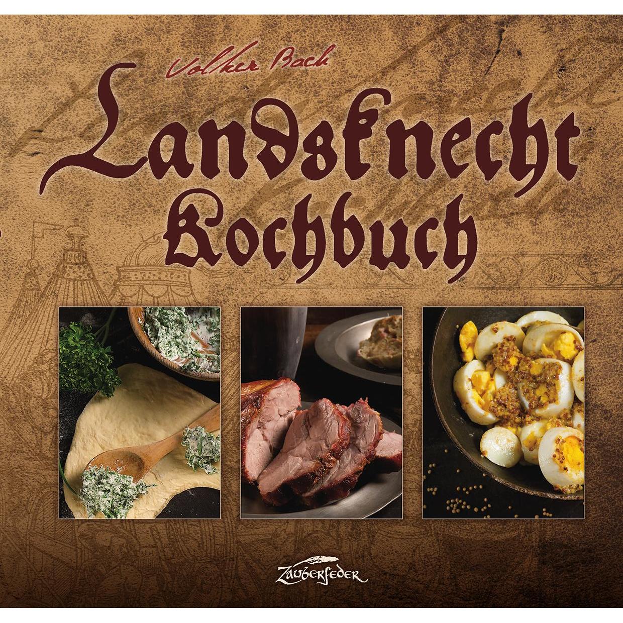 Landsknecht-Kochbuch, Ratgeber von Volker Bach