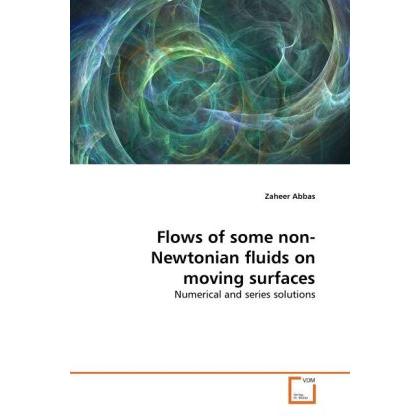Flows of some non-Newtonian fluids on moving surfaces, Fachbücher von Zaheer Abbas