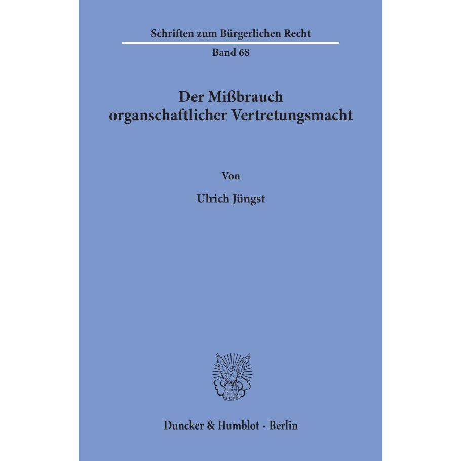 Der Missbrauch organschaftlicher Vertretungsmacht, Fachbücher