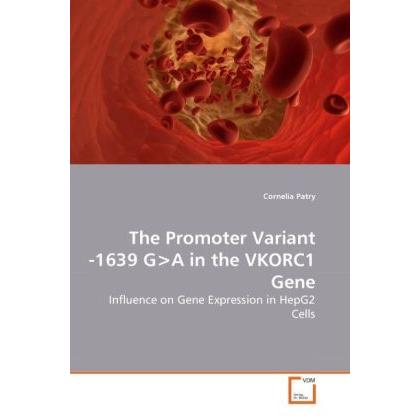 The Promoter Variant -1639 G A in the VKORC1 Gene, Fachbücher