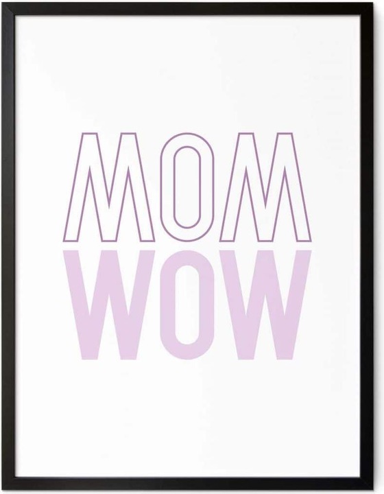 Produktbild Trenddeko Mom is just a reflection of wow (40 x 50 cm)