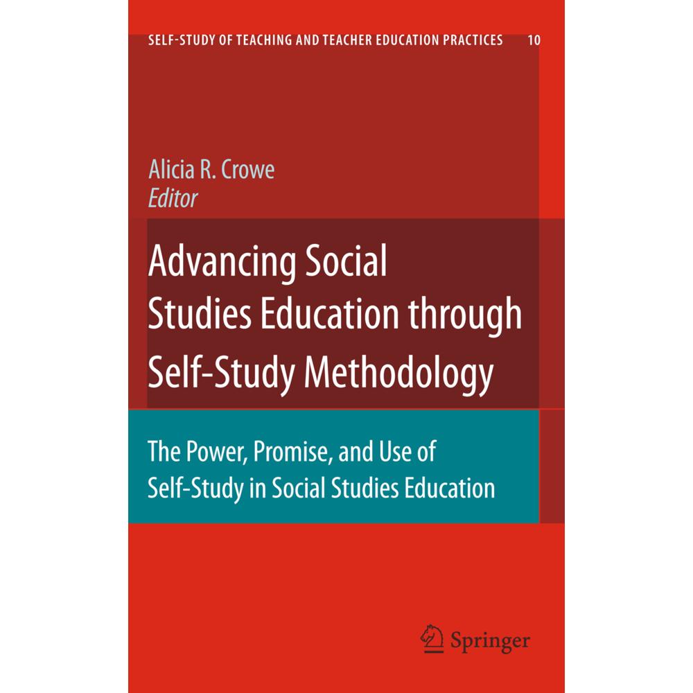Advancing Social Studies Education through Self-Study Methodology, Fachbücher von Alicia R. Crowe