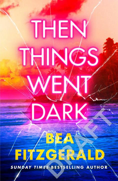 Immagine prodotto Then Things Went Dark (Inglese, Bea Fitzgerald, 2024)