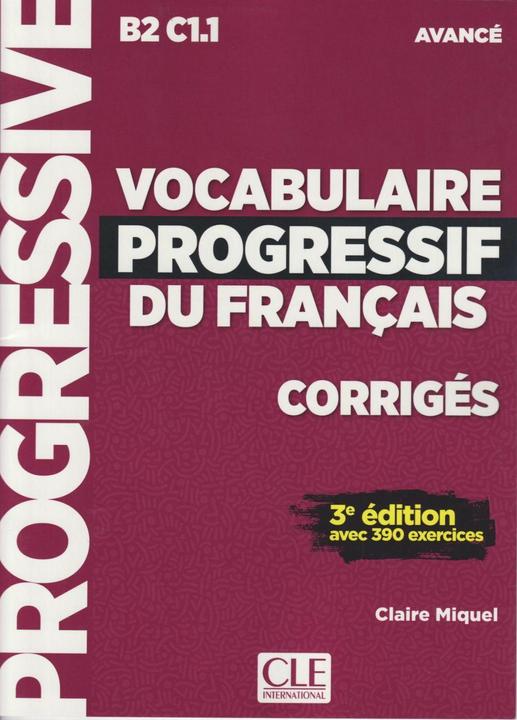 Produktbild Cle Progressiver Wortschatz für fortgeschrittenes Französisch B2/C1.1 (Französisch, Miguel Claire, 2018)