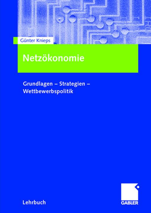 Produktbild Netzökonomie (Deutsch, Günter Knieps, 2007)