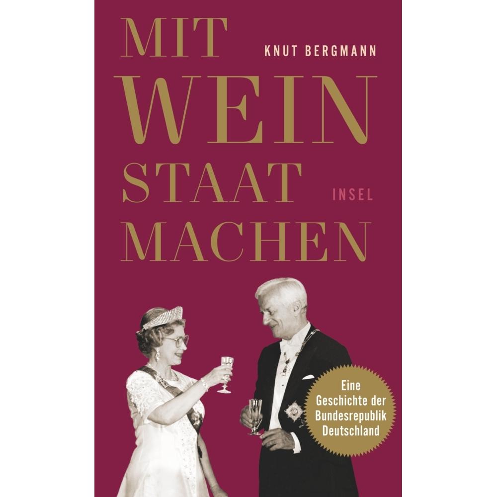 Mit Wein Staat machen, Sachbücher von Knut Bergmann