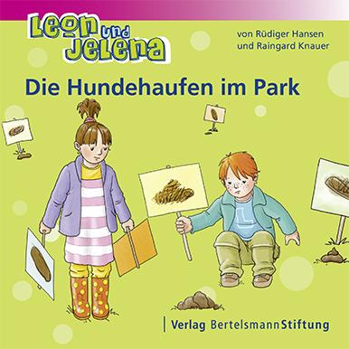 Produktbild Leon und Jelena. Die Hundehaufen im Park (Deutsch, Raingard Knauer, Rüdiger Hansen, 2014)