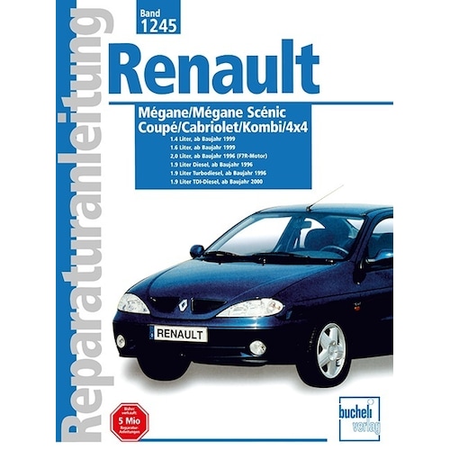 Renault Megane /Megane Scenic/Coupe/Cabriolet/Kombi/4 x 4, Ratgeber