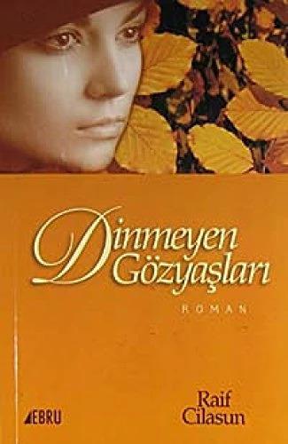 Produktbild Dinmeyen Gözyaslari (Türkisch, Raif Cilasun, 2010)