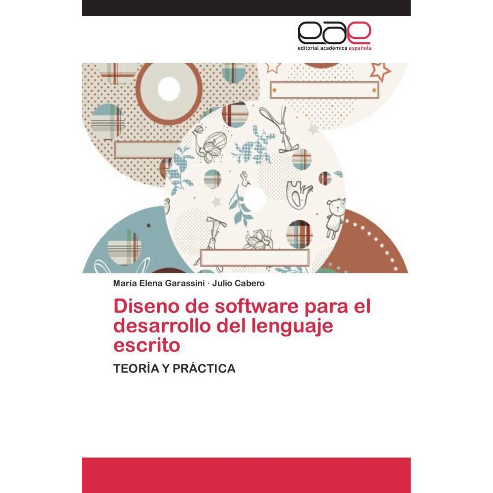 Diseno de software para el desarrollo del lenguaje escrito, Fachbücher von Julio Cabero, María Elena Garassini