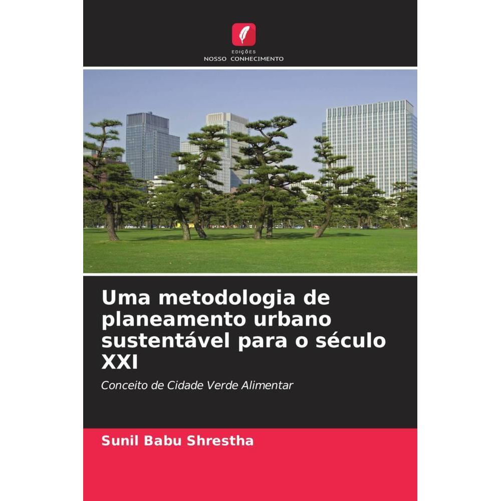 Uma metodologia de planeamento urbano sustentável para o século XXI, Fachbücher von Sunil Babu Shrestha