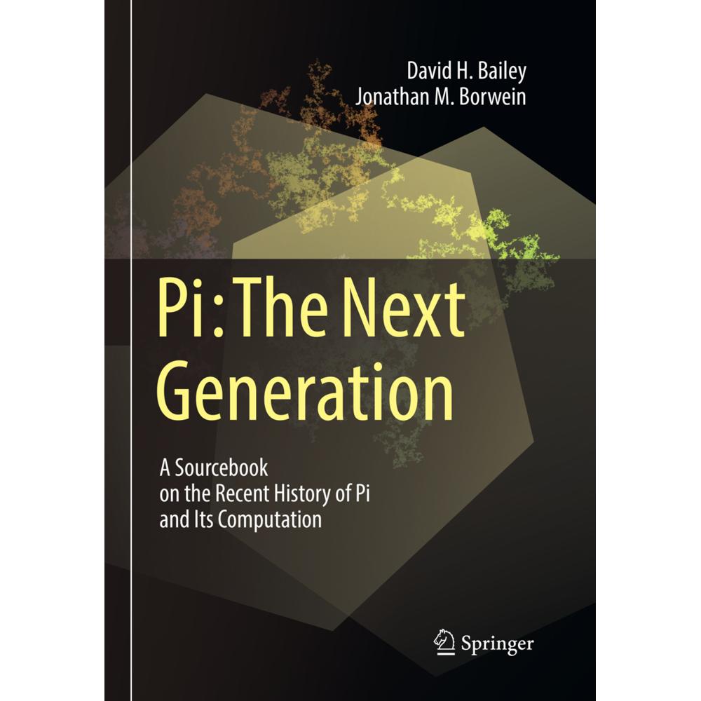 Pi: The Next Generation, Fachbücher von Jonathan M. Borwein, David H. Bailey