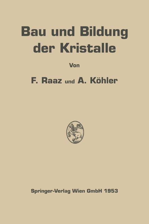 Produktbild Bau und Bildung der Kristalle (Deutsch, Alexander Köhler, Franz Raaz, 2014)