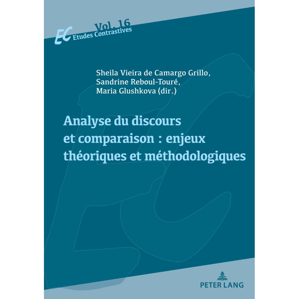 Analyse du discours et comparaison : enjeux théoriques et méthodologiques, Fachbücher von Maria Glushkova, Sandrine Rebo...