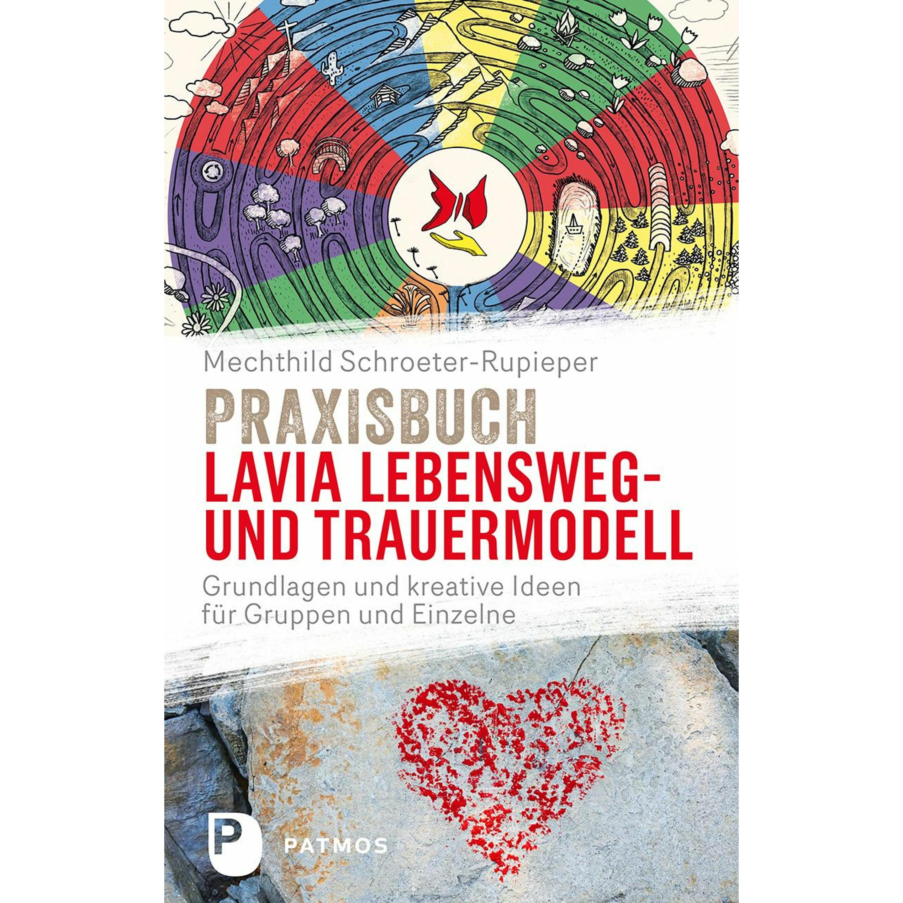 Praxisbuch Lavia Lebensweg- und Trauermodell, Ratgeber von Mechthild Schroeter-Rupieper