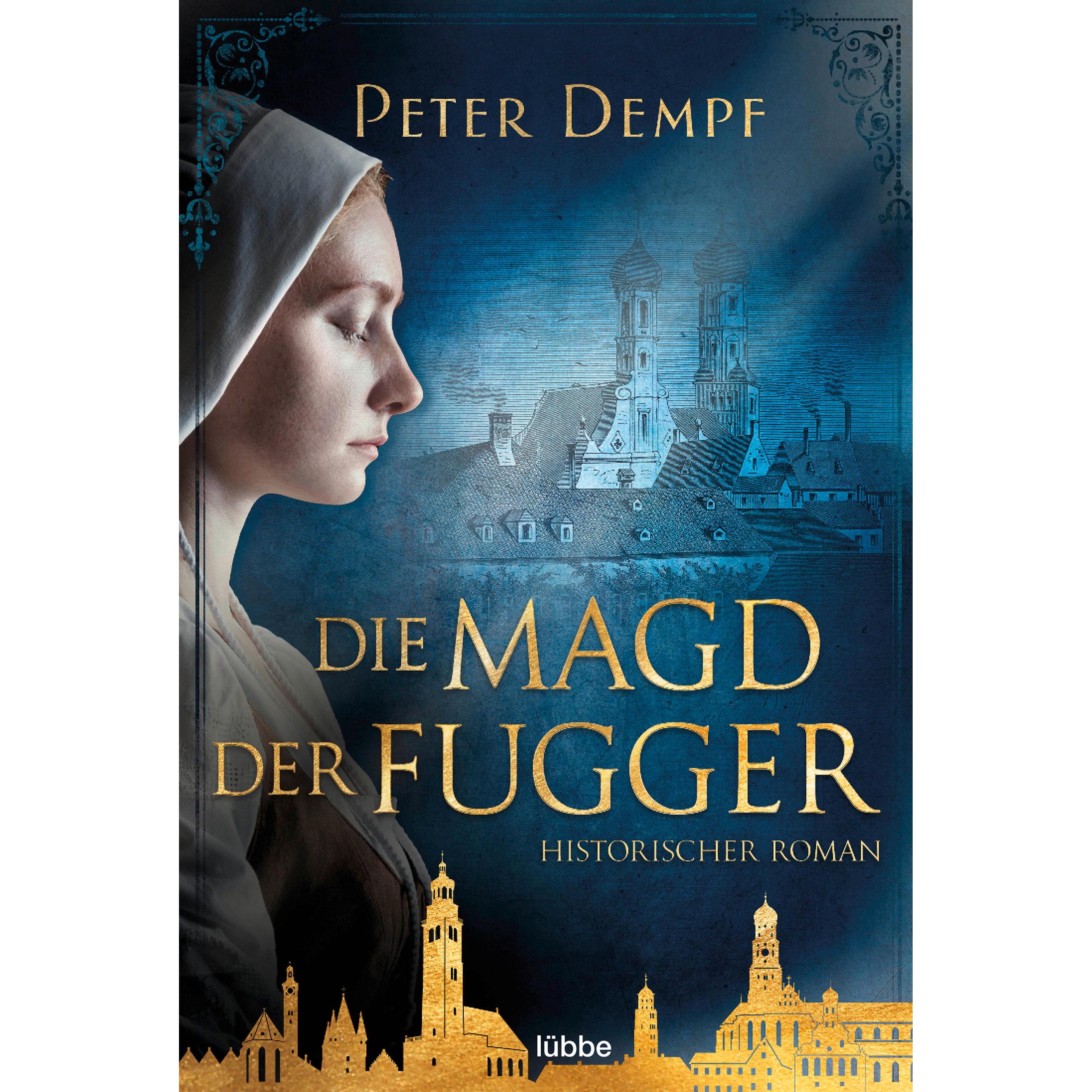 Die Magd der Fugger, Belletristik von Peter Dempf