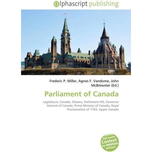 Parliament of Canada, Fachbücher von Agnes F. Vandome, Frederic P. Miller, John McBrewster