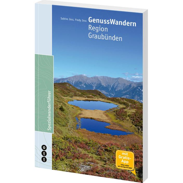 GenussWandern. Region Graubünden, Ratgeber von Sabine Joss, Fredy Joss