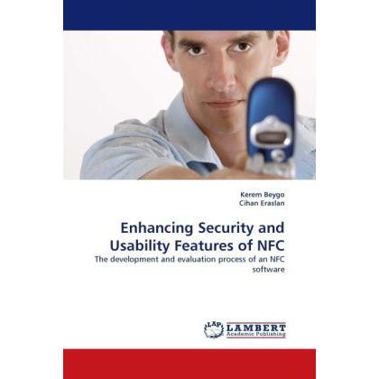 Enhancing Security and Usability Features of NFC, Fachbücher von Cihan Eraslan, Kerem Beygo