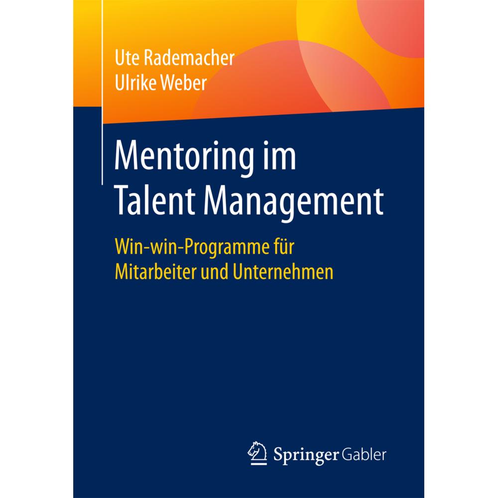 Mentoring im Talent Management, Fachbücher von Ulrike Weber, Ute Rademacher