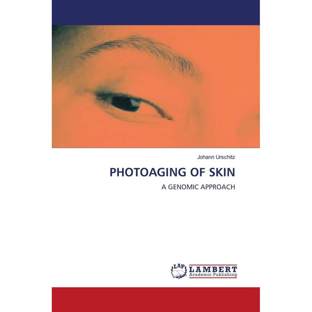 Photoaging Of Skin, Fachbücher von Johann Urschitz