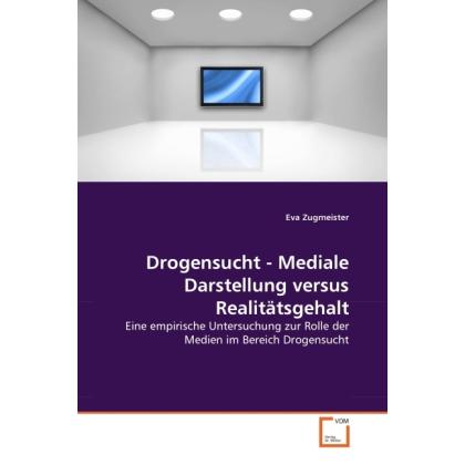 Drogensucht - Mediale Darstellung versus Realitätsgehalt, Fachbücher