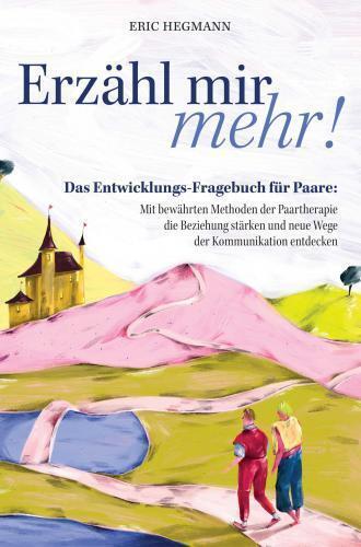 Hegmann:Erzähl mir mehr!