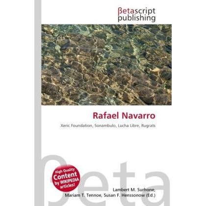 Rafael Navarro, Fachbücher von Lambert M. Surhone, Mariam T. Tennoe, Susan F. Henssonow