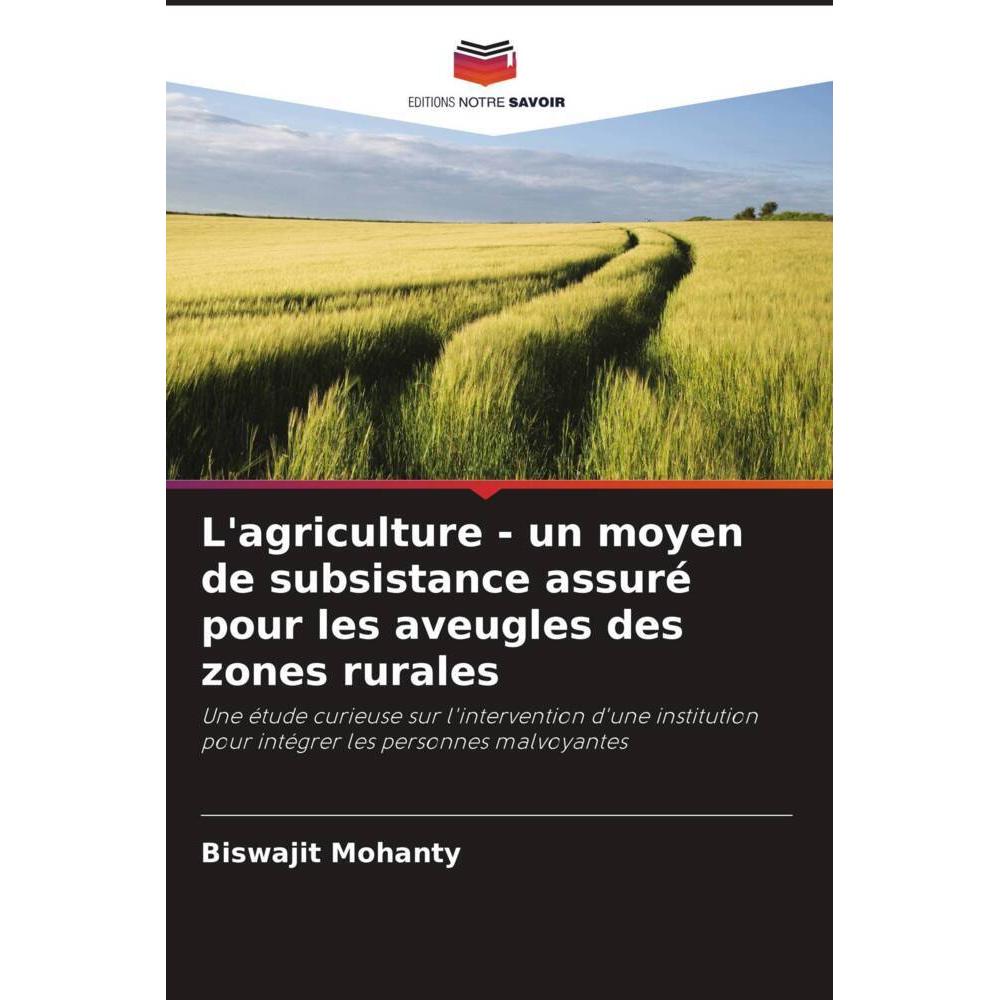 L'agriculture - un moyen de subsistance assuré pour les aveugles des zones rurales, Fachbücher von Biswajit Mohanty