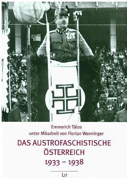 Produktbild Das austrofaschistische Österreich 1933-1938 (Deutsch, Emmerich Tálos, Florian Wenninger, 2017)
