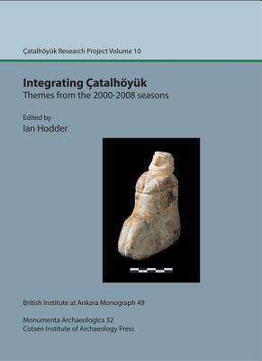Produktbild Integrating Catalhoeyuk: themes from the 2000-2008 seasons (Englisch, 2014)