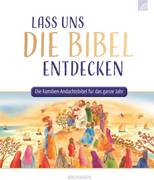 Brunnen Lass uns die Bibel entdecken (Deutsch, Honor Ayres Estelle Corke, Sally Ann Wright, 2024)