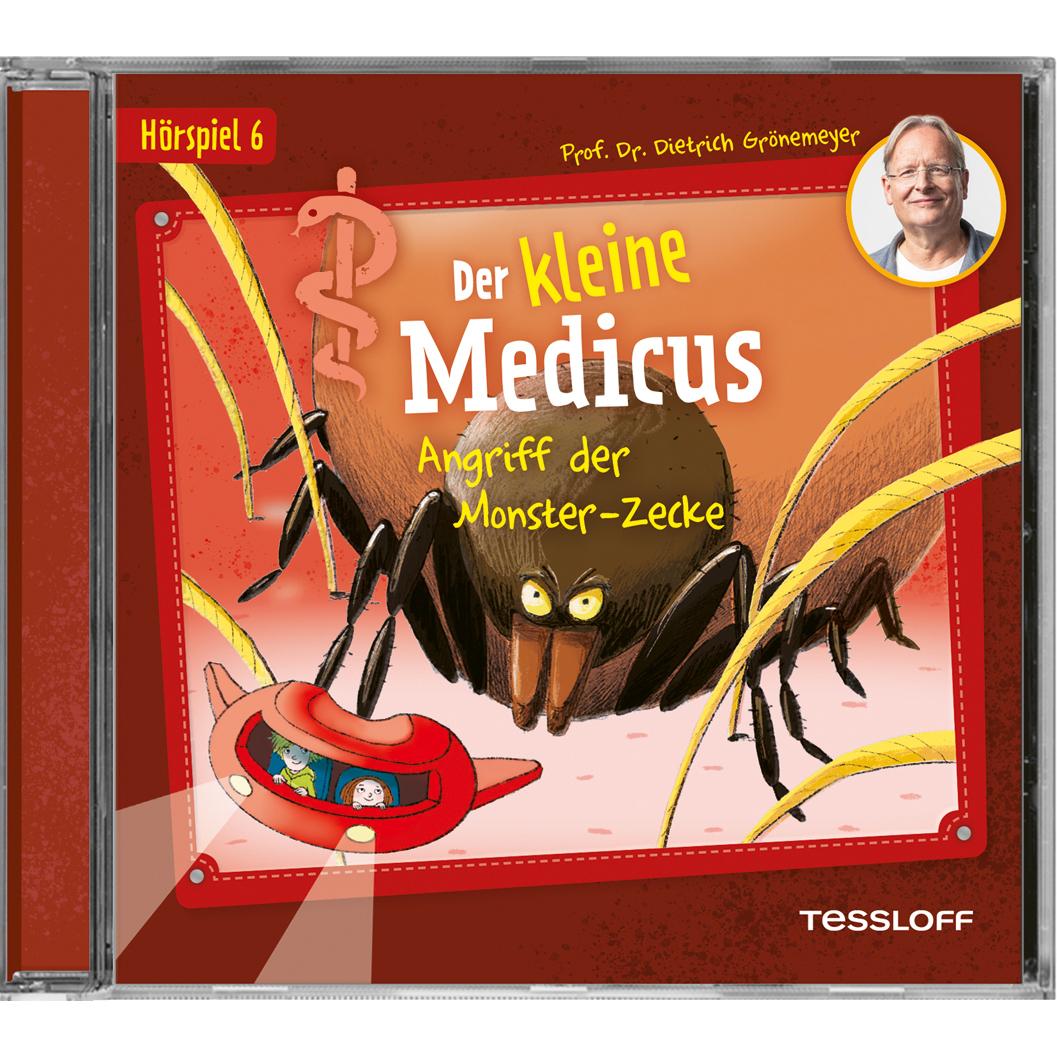 Der kleine Medicus. Hörspiel 6: Angriff der Monster-Zecke, Hörbücher von Dietrich Grönemeyer