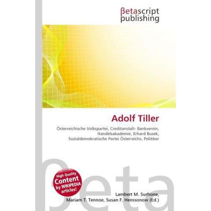 Adolf Tiller, Fachbücher von Lambert M. Surhone, Mariam T. Tennoe, Susan F. Henssonow