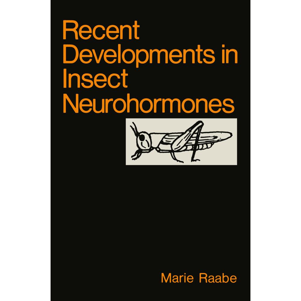 Recent Developments in Insect Neurohormones, Fachbücher von M. Raabe